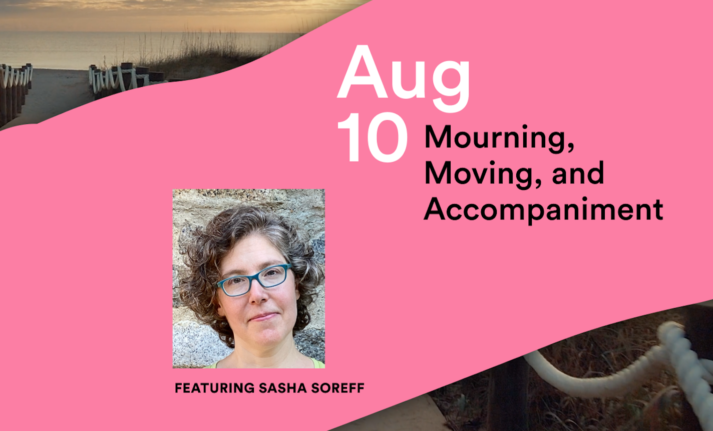 Mourning, Moving, and Accompaniment