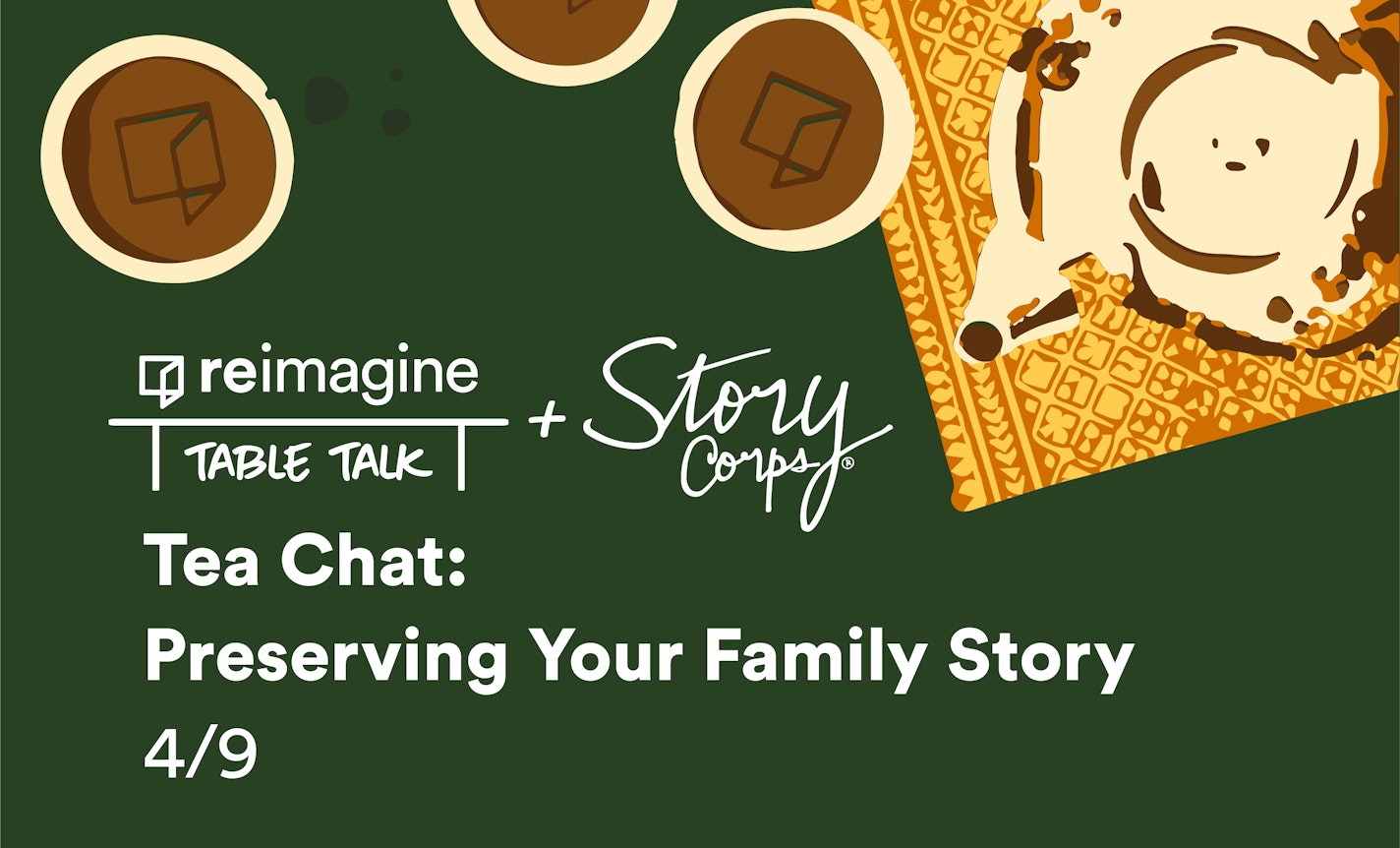 Tea Chat: Preserving your Family Story