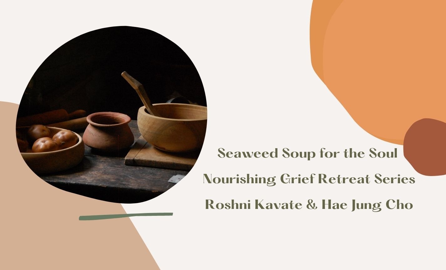 Seaweed Soup for the Soul: Recipes for Tending to your Heart
