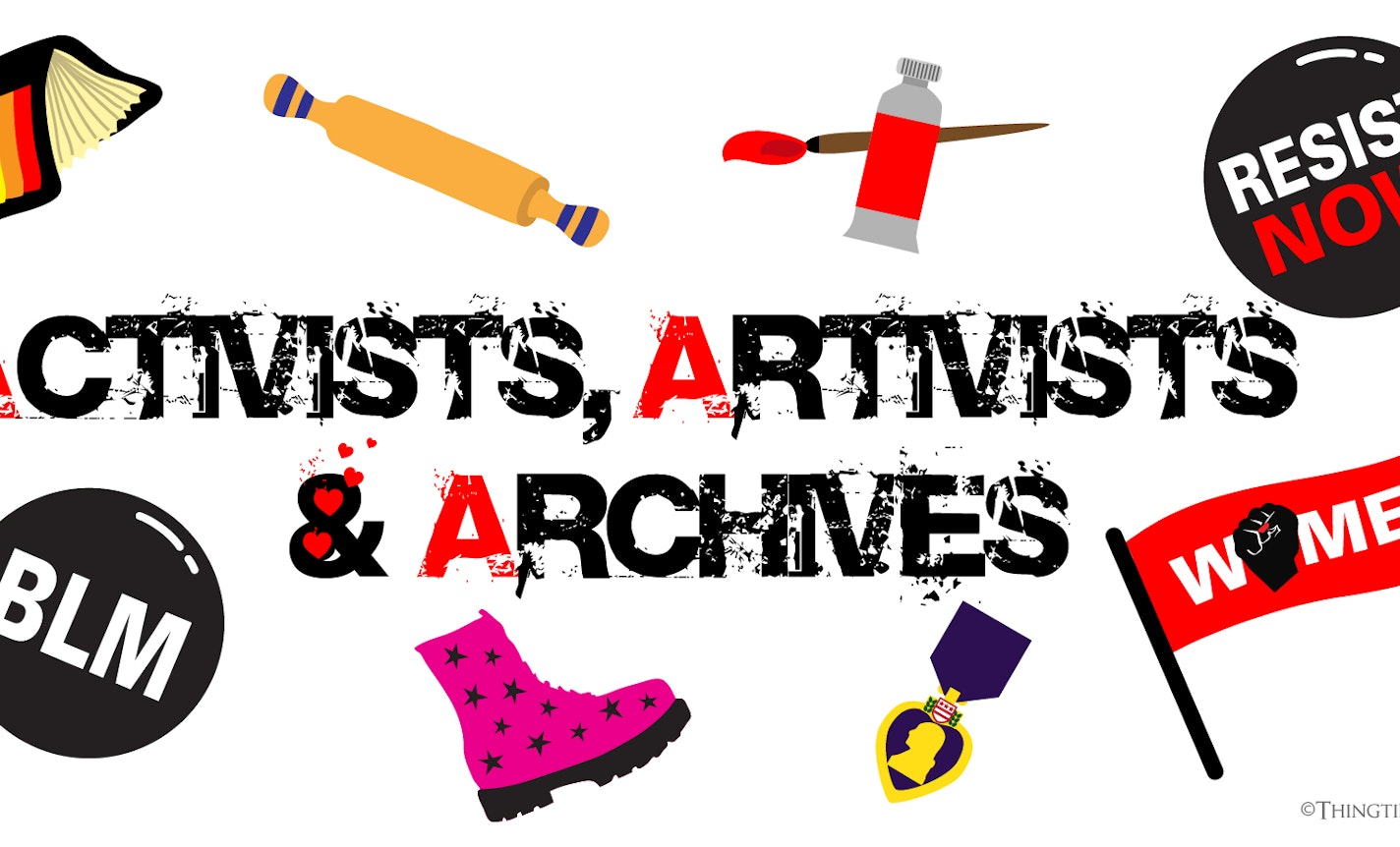 Show & Tale: Activists, Artivists & Archives