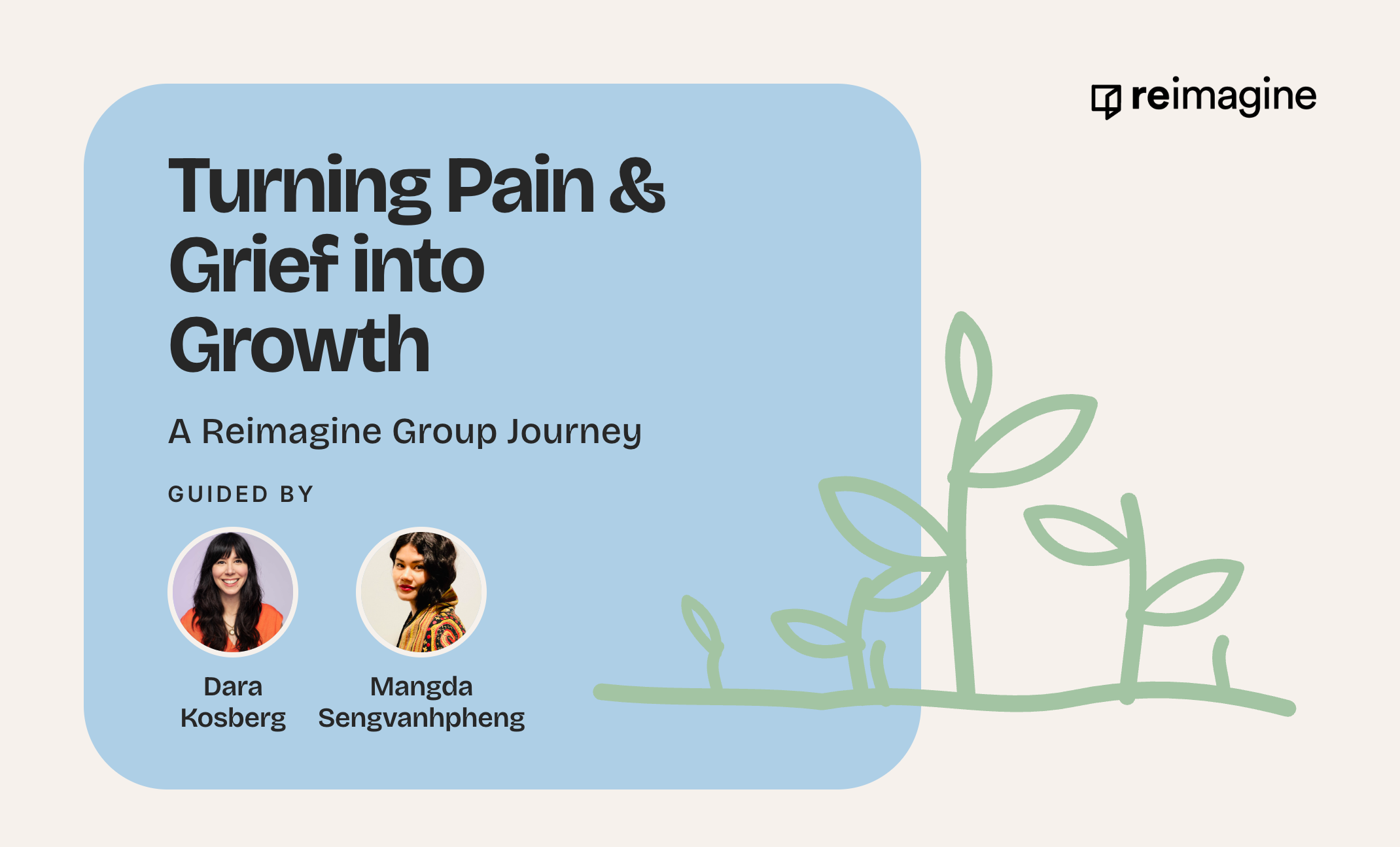 Turning Pain & Grief into Growth: A Reimagine Group Journey