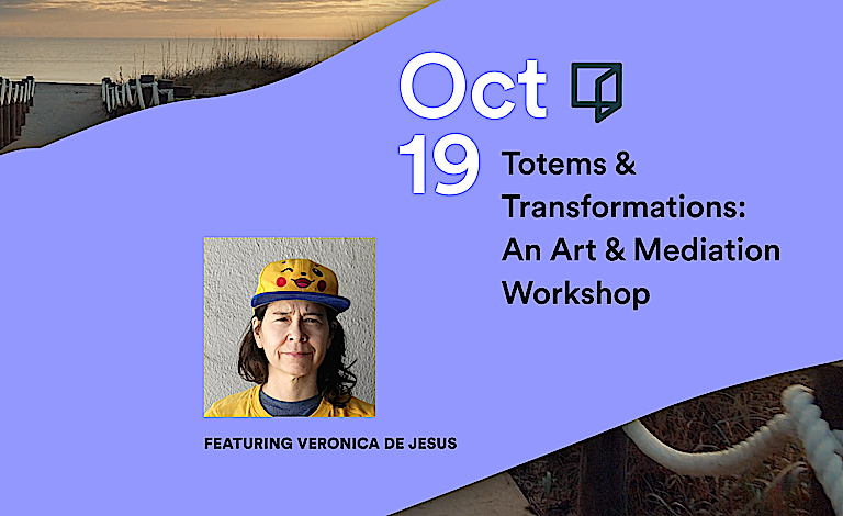 Totems & Transformations: An Art & Meditation Workshop