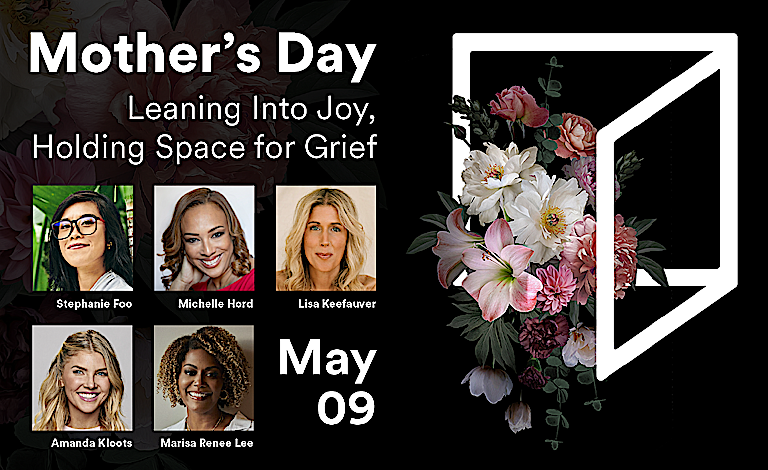 Mother’s Day: Leaning Into Joy, Holding Space for Grief