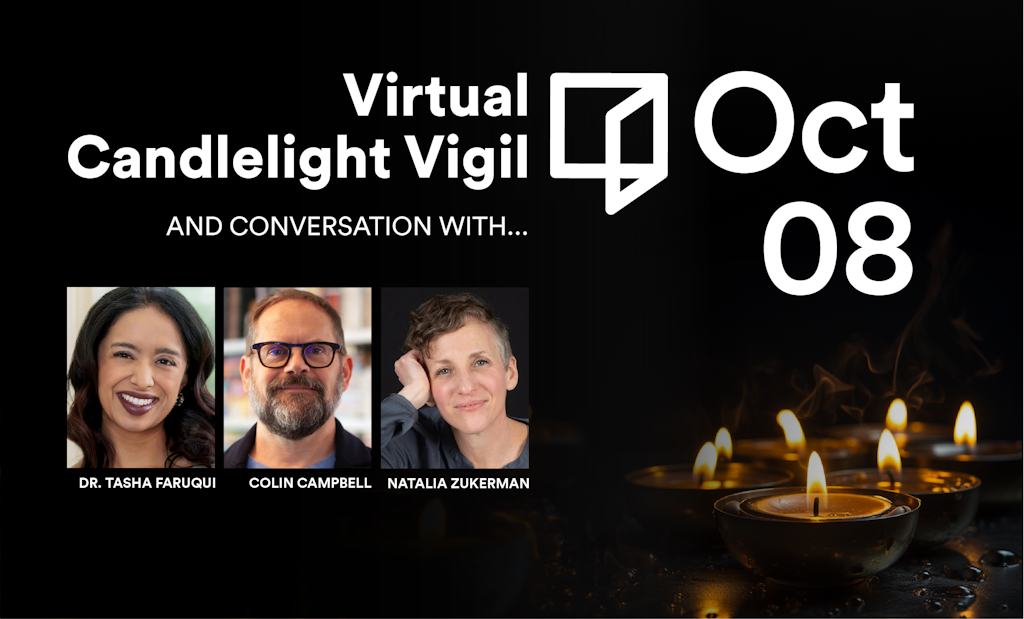 Reimagine Virtual Candlelight Vigil with Dr. Tasha Faruqui & Colin Campbell