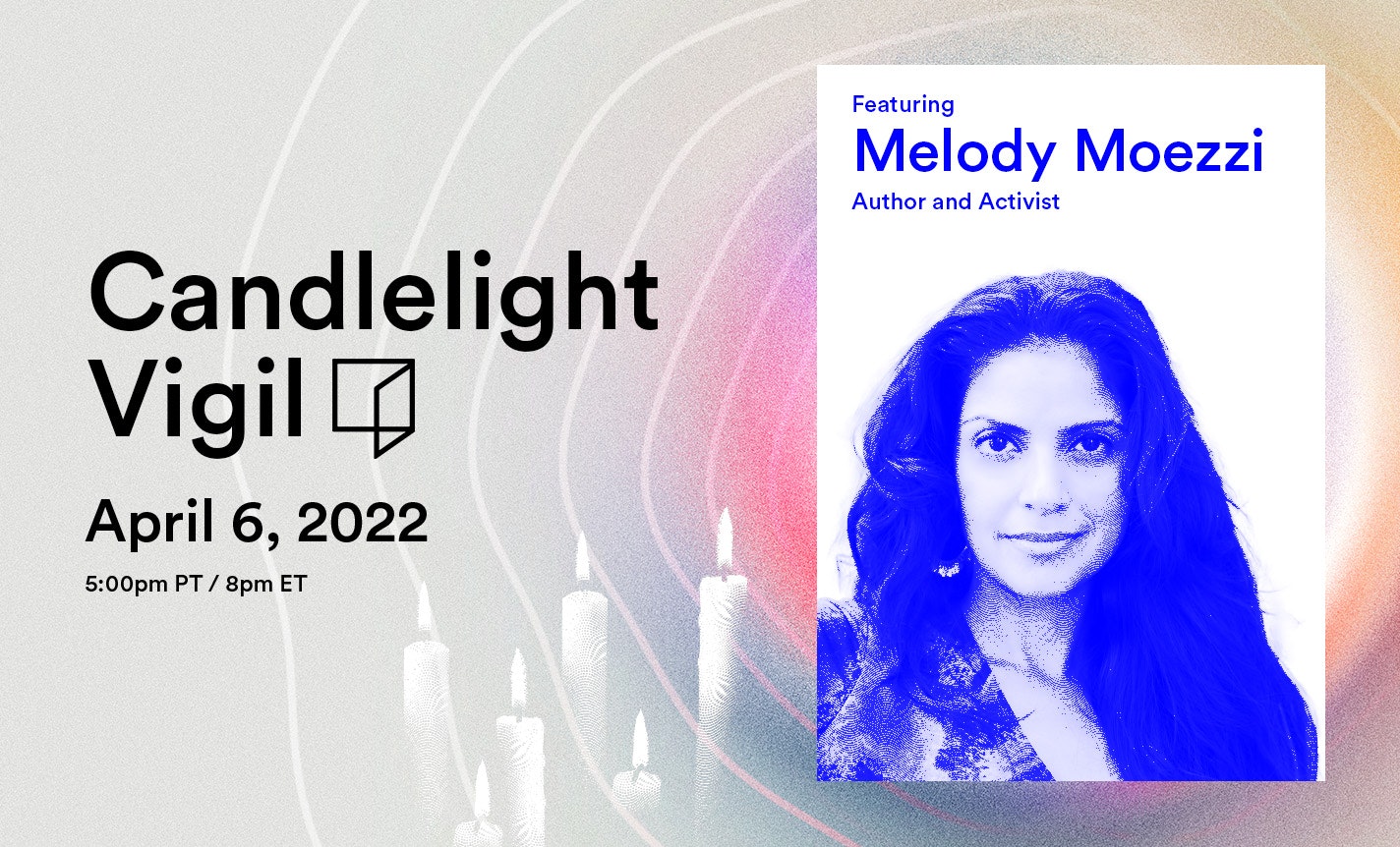 Reimagine Candlelight Vigil with Author Melody Moezzi