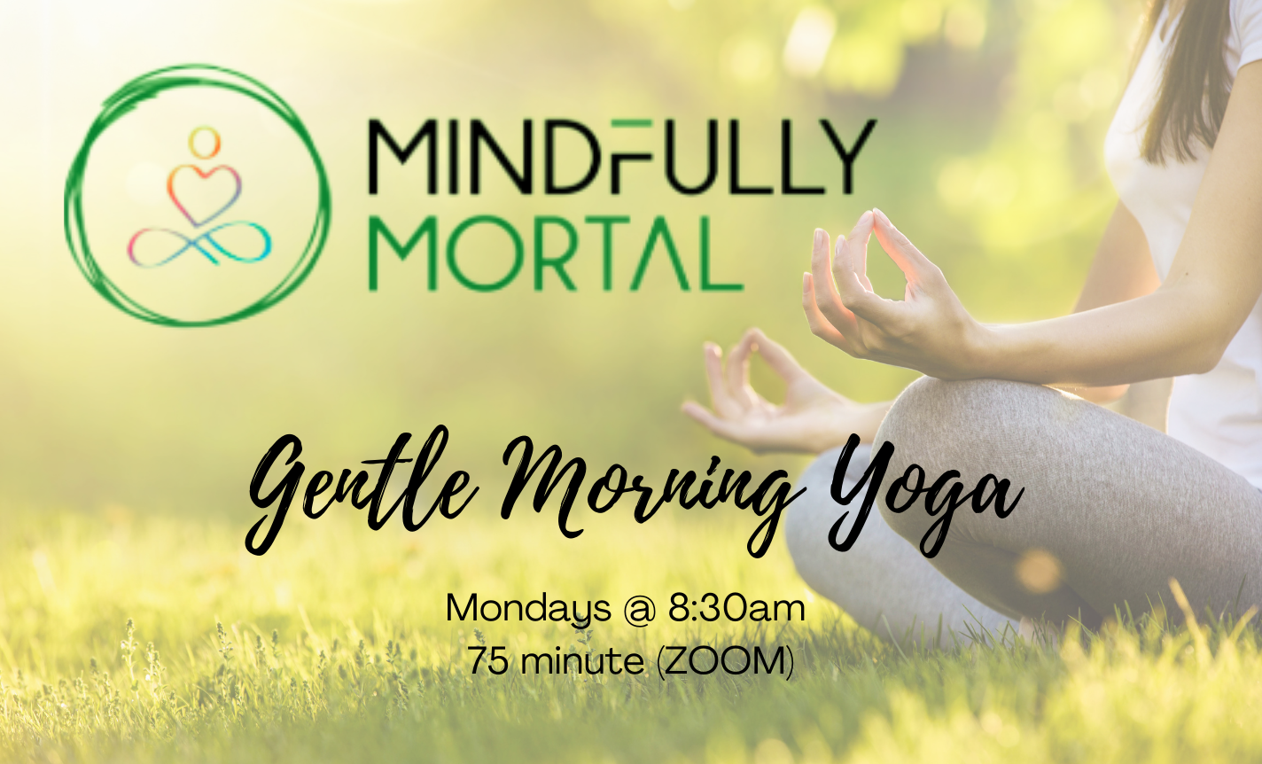 Mindfully Mortal Mondays: Gentle Yoga w/ Ken Breniman