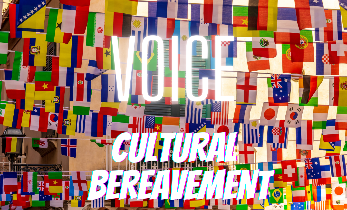 Cultural Bereavement: Voice