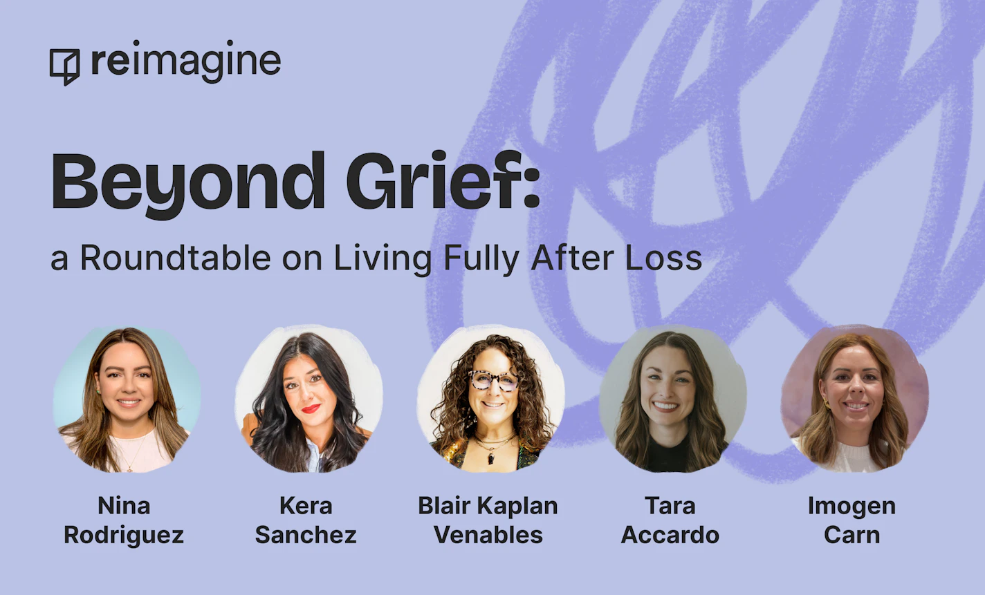 Beyond Grief: a Roundtable on Living Fully After Loss