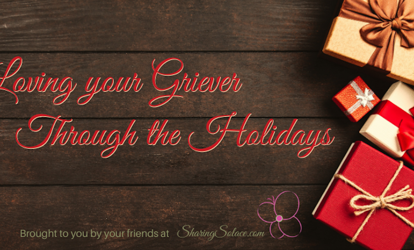 Loving your Griever Through the Holidays