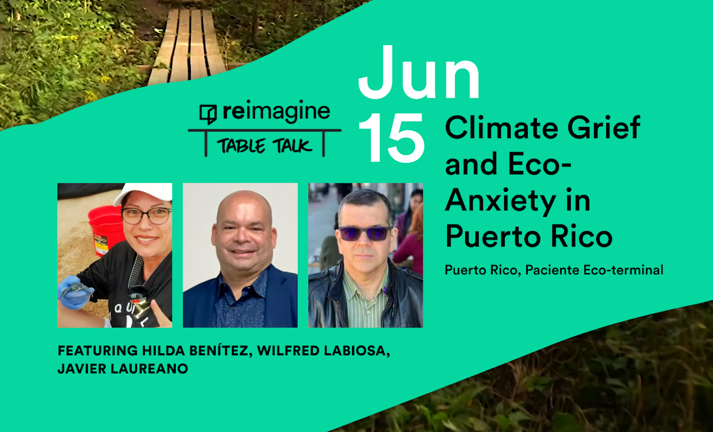 Climate Grief & Eco-Anxiety in Puerto Rico / Puerto Rico, paciente eco-terminal