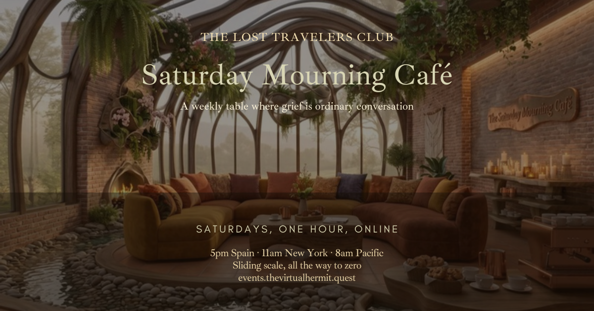 Weekly Saturday Mourning Café With The Virtual Hermit
