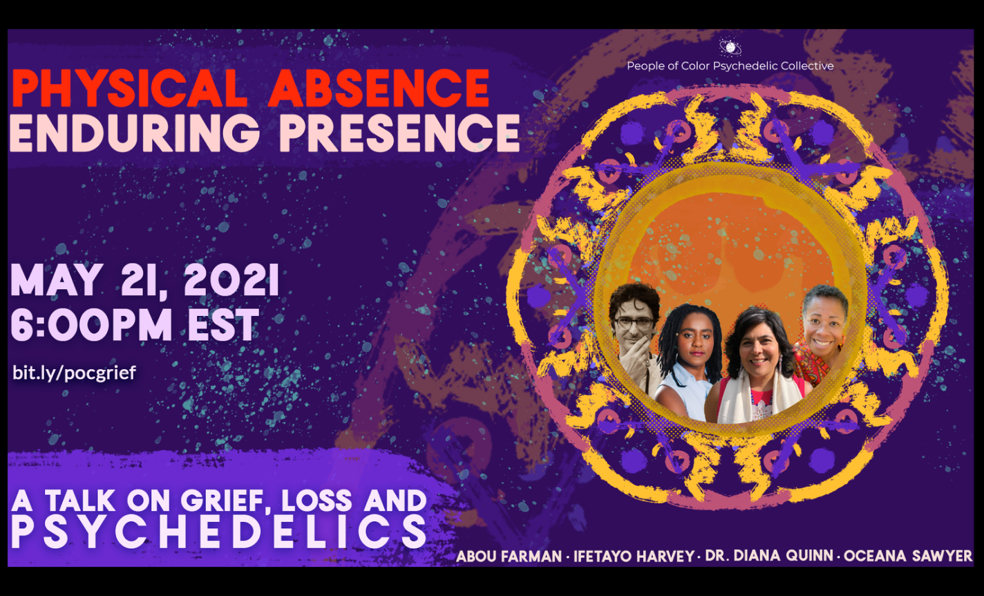Physical Absence, Enduring Presence: Grief & Psychedelics