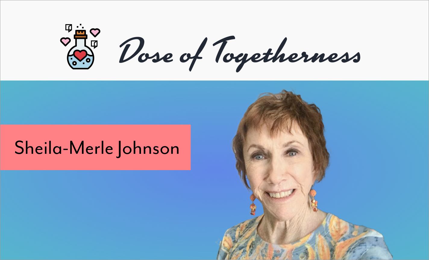 Dose of Togetherness with Sheila-Merle Johnson