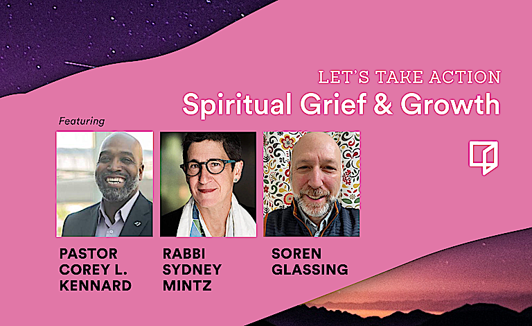 Let’s Take Action: Spiritual Grief & Growth