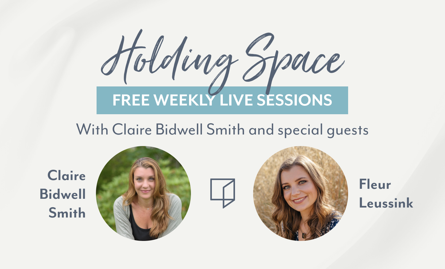 Holding Space with Claire Bidwell Smith & Medium Fleur
