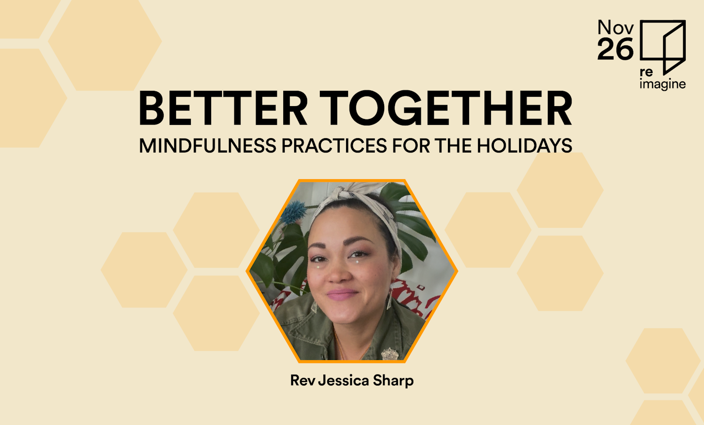 Better Together: Mindfulness Practices for the Holidays
