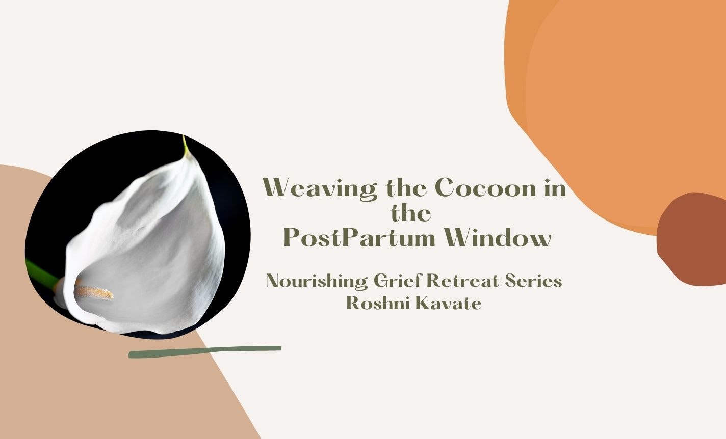 Weaving the Cocoon: Rebirth in the Postpartum Window