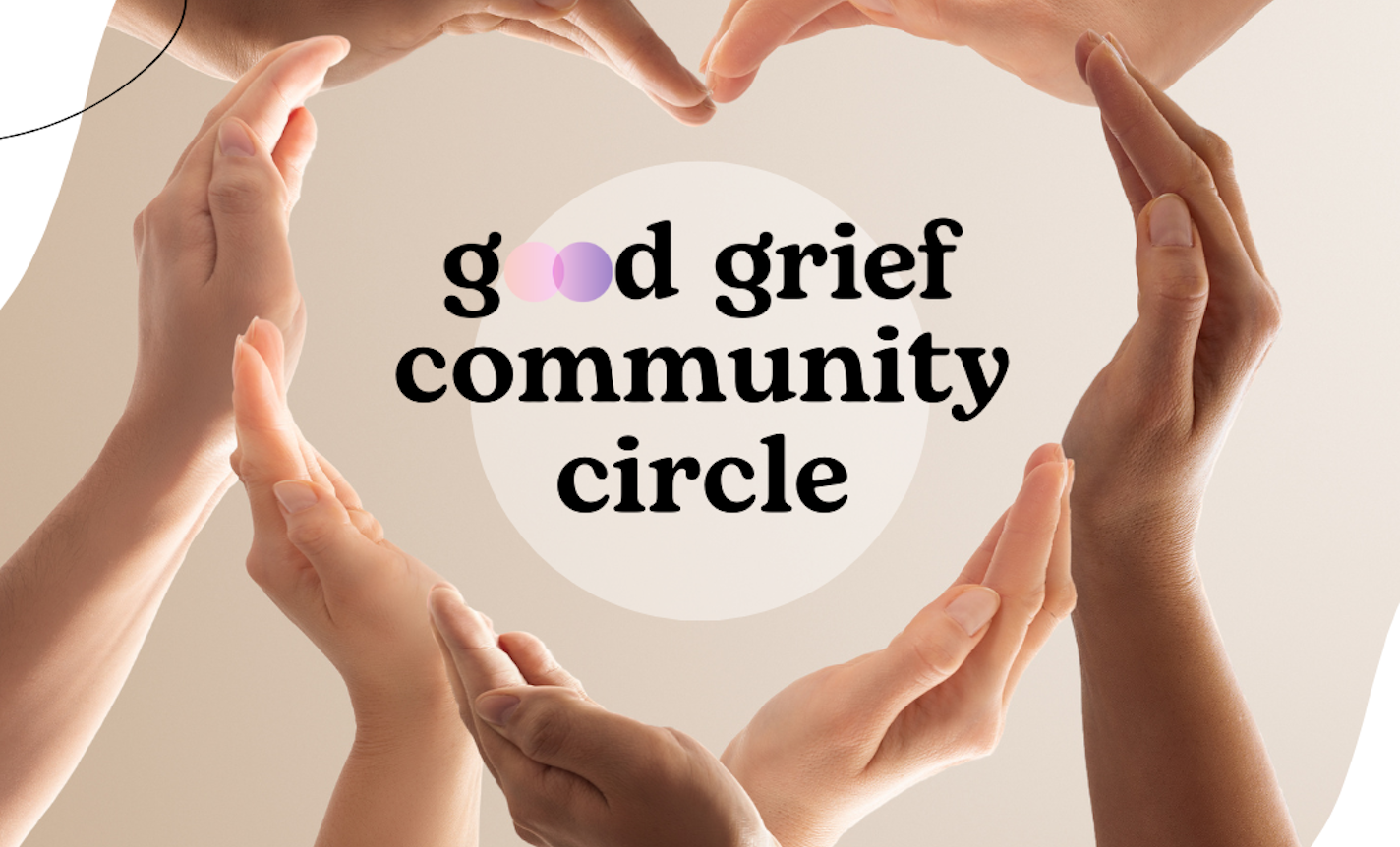Good Grief Community Circle
