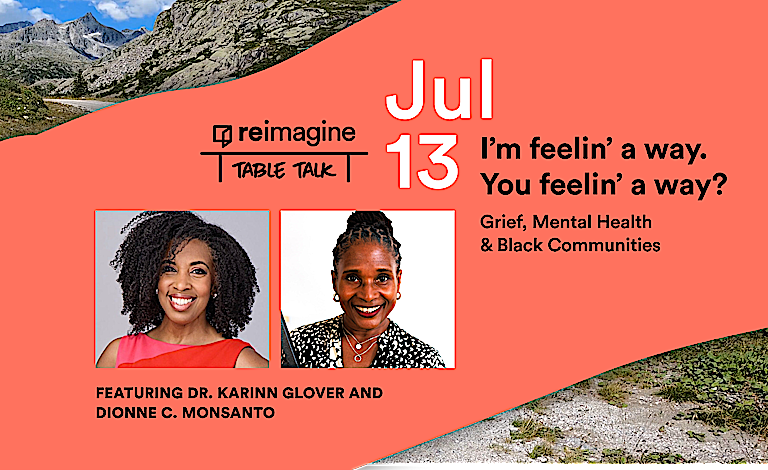 I’m feelin’ a way. You feelin’ a way? Grief, Mental Health & Black Communities