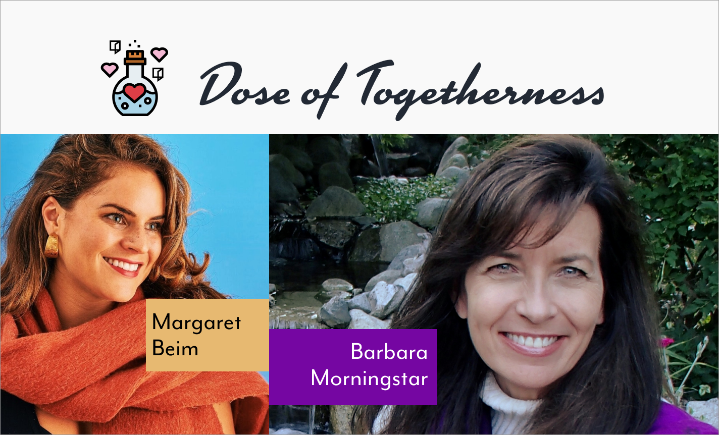 Dose of Togetherness with Barbara Morningstar