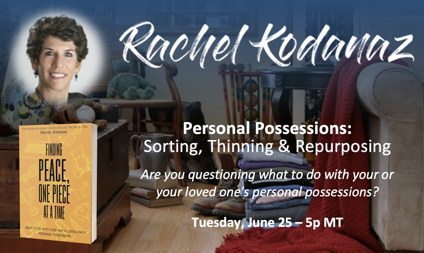 Personal Possessions: Sorting, Thinning & Repurposing