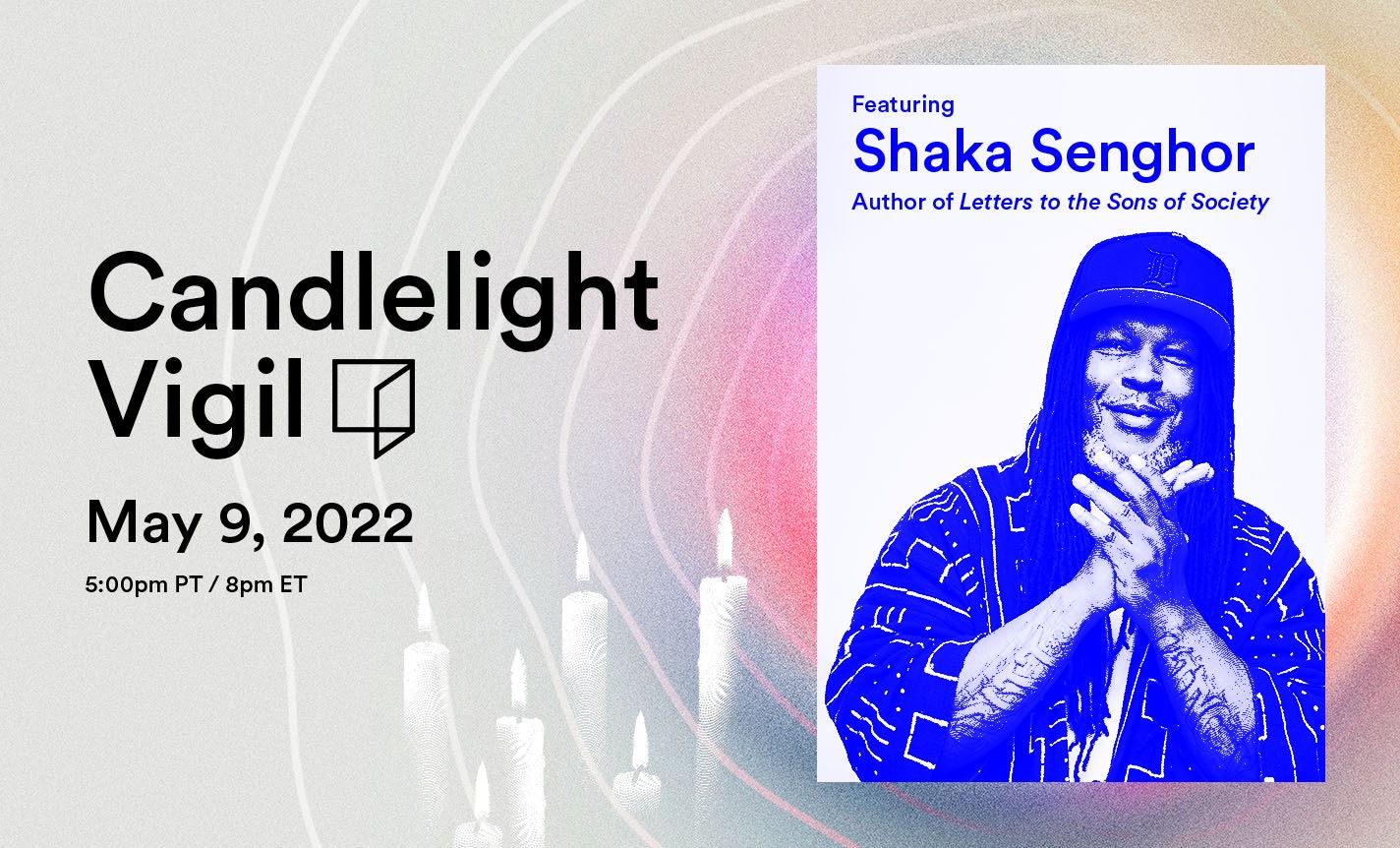 Reimagine Candlelight Vigil with Author Shaka Senghor