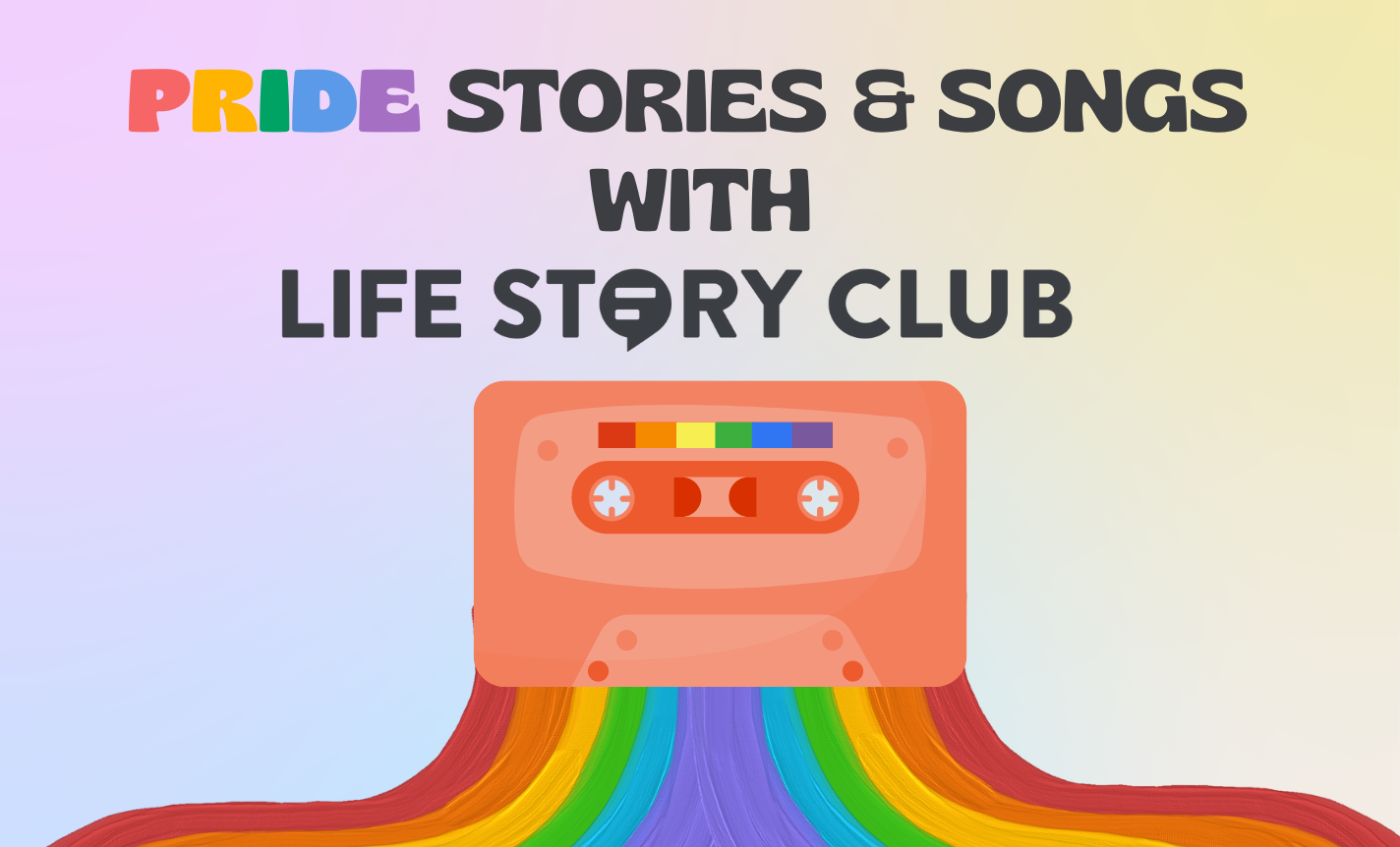 Pride Stories and Songs with Life Story Club