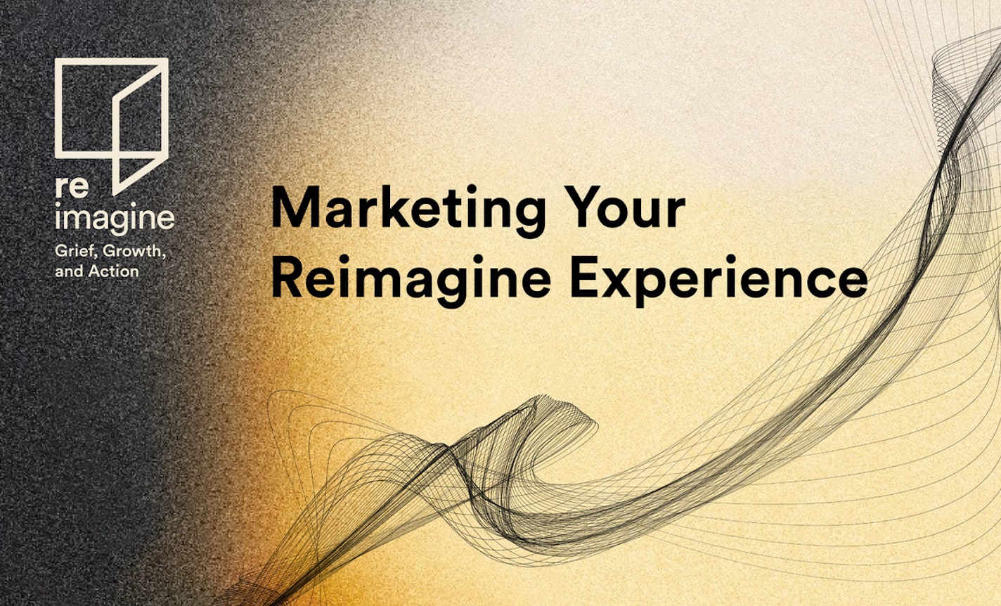 A Marketing Intro for New Reimagine Collaborators