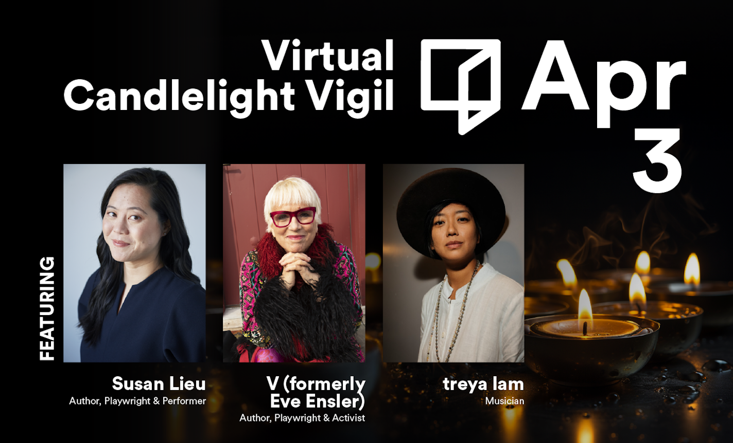 Reimagine Virtual Candlelight Vigil with Susan Lieu, V, and treya lam