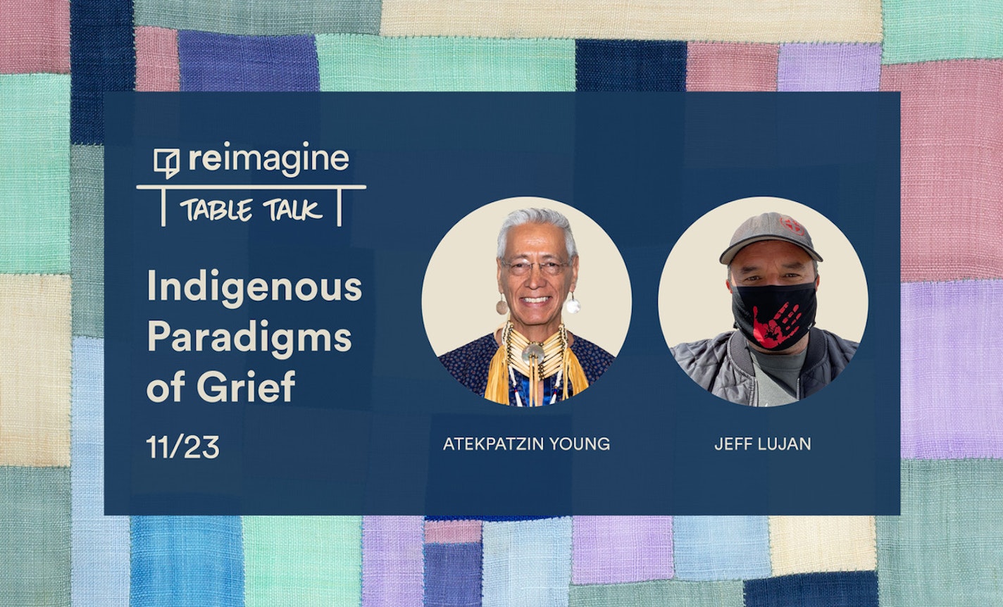 Table Talk: Indigenous Paradigms of Grief