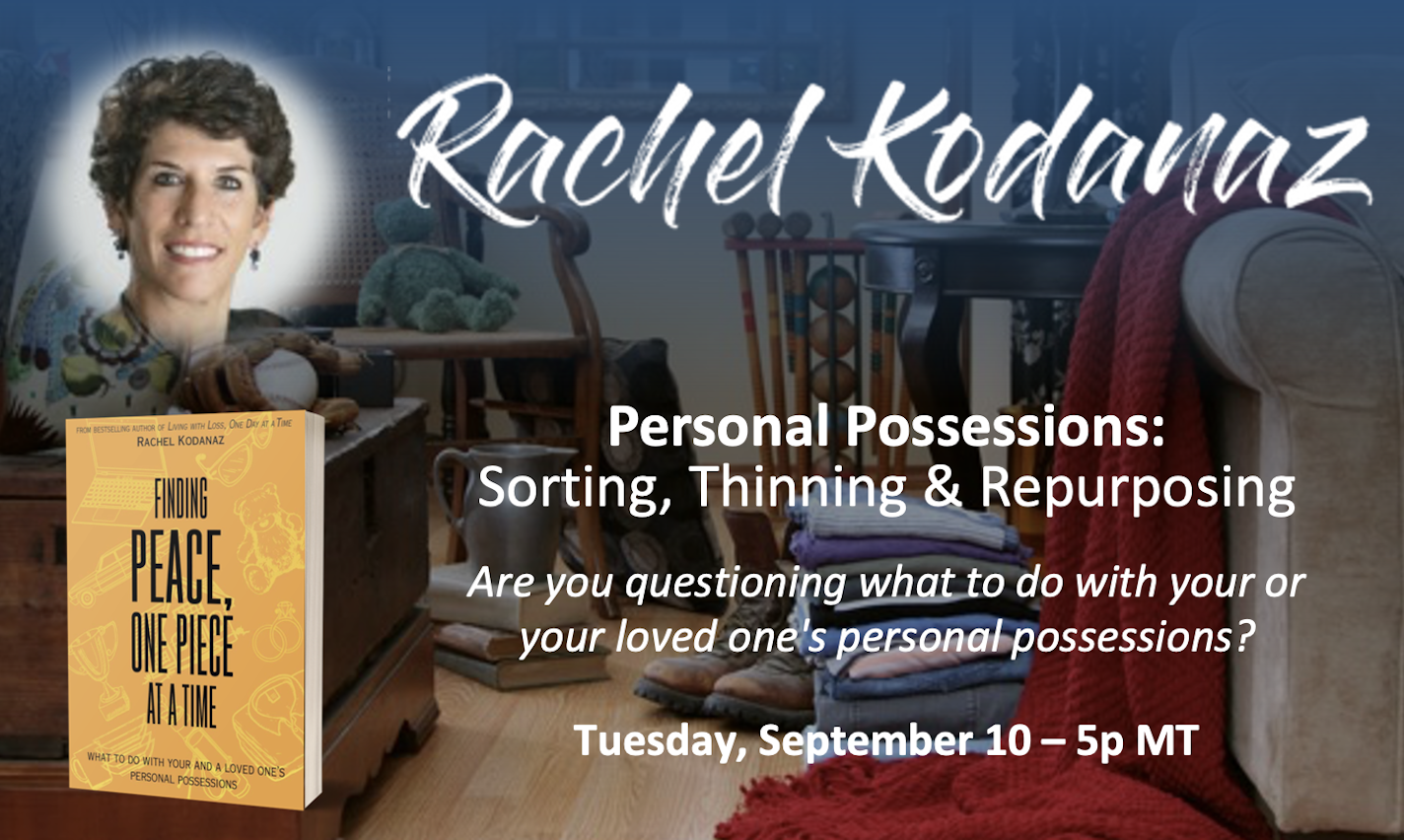 Personal Possessions: Sorting, Thinning & Repurposing