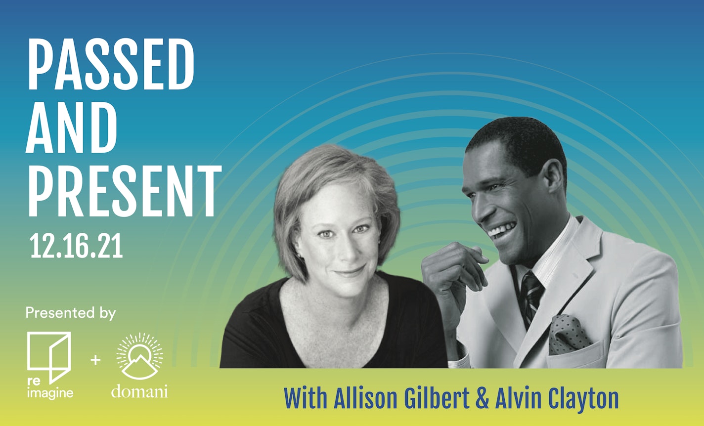 Passed & Present with Allison Gilbert and Alvin Clayton