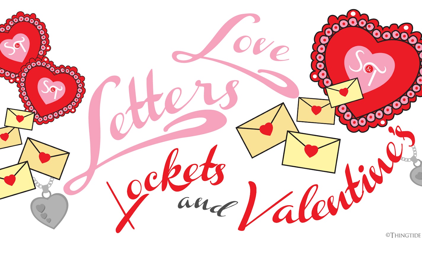 Show & Tale: Love Letters, Lockets & Valentines