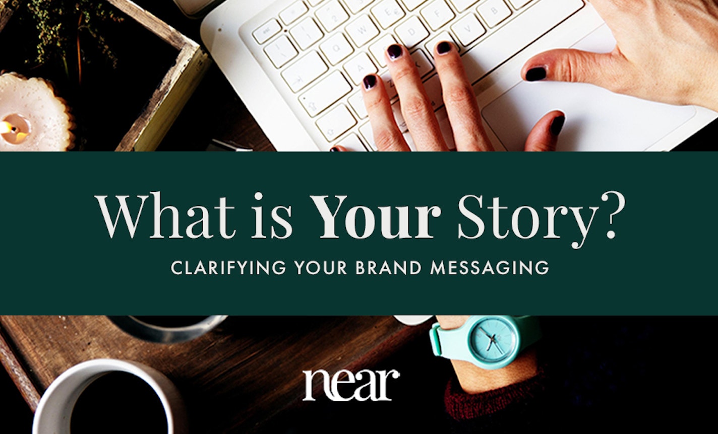 What is Your Story? Clarifying Your Brand Messaging