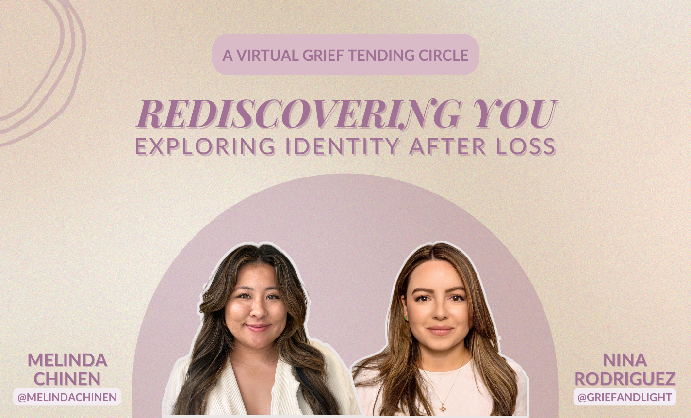 Rediscovering You after Loss: A Virtual Grief Tending Circle