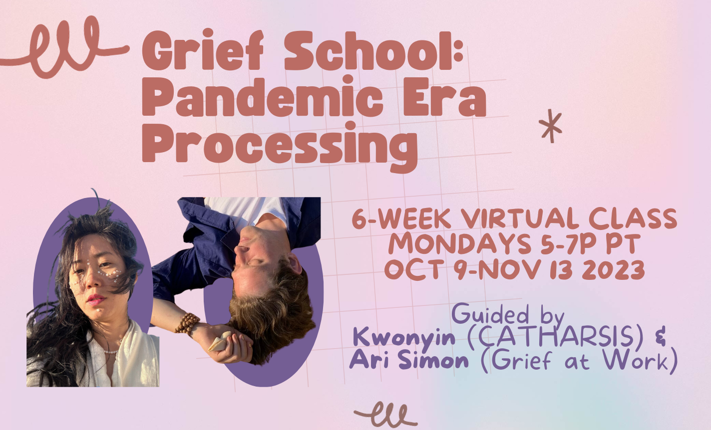 Grief School: Healing Pandemic Era Woundedness