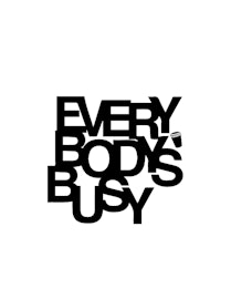 Everybody’s Busy