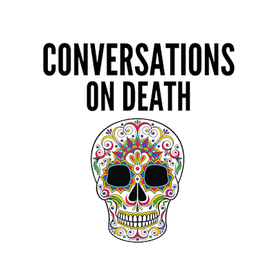 Conversations on Death Podcast