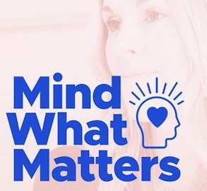 Mind What Matters