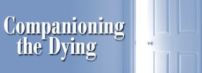 Companioning The Dying, Opening Fully to Living