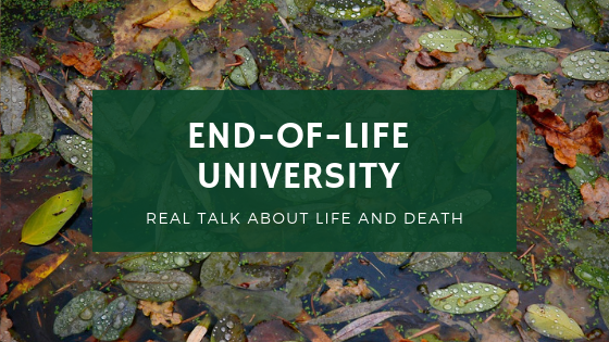 End-of-Life University Podcast