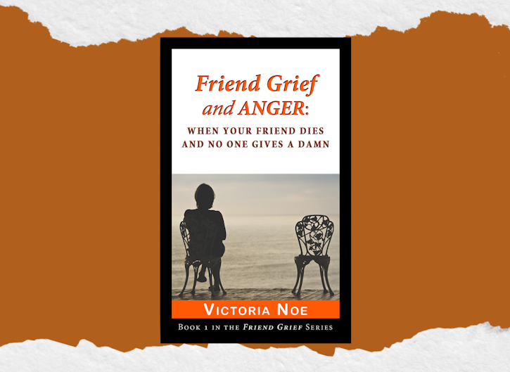 Friend Grief and Anger